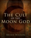 The Cult of the Moon God - Brian Wilson