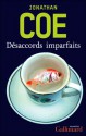 Désaccords imparfaits - Jonathan Coe, Josée Kamoun