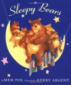 Sleepy Bears - Mem Fox, Kerry Argent