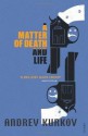 A Matter Of Death And Life - Andrey Kurkov, George Bird