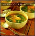 Main Course Soups - Ray Overton, Mark Hill