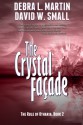 The Crystal Facade - Debra L. Martin, David W. Small