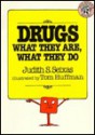 Drugs-What They Are, What They Do - Judith S. Seixas, Tom Huffman