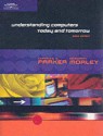 Understanding Computers Today and Tomorrow 2002 Edition - Deborah Morley, Charles Parker, Brett Miketta