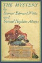 The Mystery - Stewart Edward White, Samuel Hopkins Adams