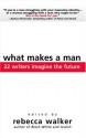 What Makes a Man - Rebecca Walker