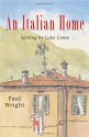 An Italian Home: Settling by Lake Como - Paul Wright