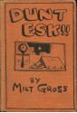 Dunt Esk!! - Milt Gross