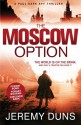 Moscow Option - Jeremy Duns