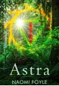 Astra - Naomi Foyle