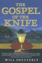 The Gospel of the Knife - Will Shetterly
