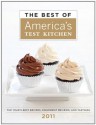 The Best of America's Test Kitchen 2011: The Year's Best Recipes, Equipment Reviews, and Tastings (Best of America's Test Kitchen Cookbook: The Year's Best Recipes) - The Editors at America's Test Kitchen, America's Test Kitchen