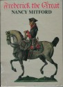 Frederick The Great - Nancy Mitford