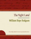 The Night Land - William Hope Hodgson