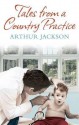 Tales From A Country Practice - Arthur Jackson