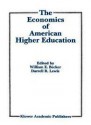 The Economics of American Higher Education - William E. Becker, Jr., William E. Becker