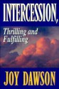 Intercession, Thrilling and Fulfilling (From Joy Dawson) - Joy Dawson