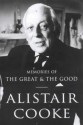 Memories of the Great and the Good - Alistair Cooke