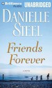 Friends Forever - Nick Podehl, Danielle Steel