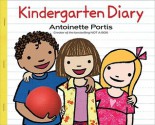 Kindergarten Diary - Antoinette Portis