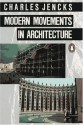 Modern Movements in Architecture (Penguin Art & Architecture) - Charles Jencks