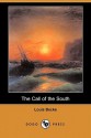 The Call of the South (Dodo Press) - Louis Becke