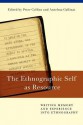 The Ethnographic Self as Resource: Writing Memory and Experience Into Ethnography - Peter Collins, Anselma Gallinat