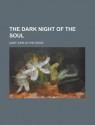 The Dark Night of the Soul - Juan de la Cruz