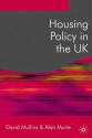 Housing Policy in the UK (Public Policy and Politics) - David Mullins, Alan Murie