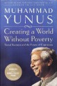 Creating a World Without Poverty - Muhammad Yunus