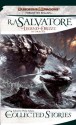 The Collected Stories: The Legend of Drizzt - R.A. Salvatore