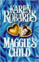 Maggie's Child - Karen Robards