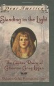 Standing in the Light: The Captive Diary of Catharine Carey Logan, Delaware Valley, Pennsylvania, 1763 - Mary Pope Osborne