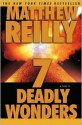 7 Deadly Wonders - Matthew Reilly