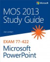 MOS 2013 Study Guide for Microsoft PowerPoint - Joan Lambert