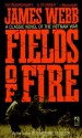 Fields Of Fire - James Webb