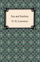 Sea and Sardinia - D. H. Lawrence