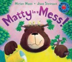 Matty in a Mess! - Miriam Moss, Jane Simmons