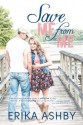 Save Me From Me - Erika Ashby