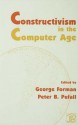 Constructivism in the Computer Age - George Forman, Peter B Pufall