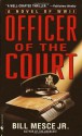 Officer of the Court - Bill Mesce Jr.