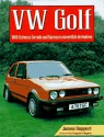 Vw Golf: With Scirocco, Corrado And Karmann Convertible Derivatives - James Ruppert