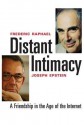 Distant Intimacy: A Friendship in the Age of the Internet - Frederic Raphael