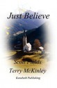 Just Believe - Scott Fields, Terry McKinley