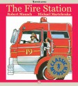 The Fire Station: Read-Aloud Edition - Robert Munsch, Michael Martchenko