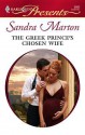 The Greek Prince's Chosen Wife (Harlequin Presents #2660) - Sandra Marton