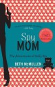 Spy Mom: The Adventures of Sally Sin, Two-Book Set - Beth McMullen