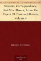 Memoir, Correspondence, And Miscellanies, From The Papers Of Thomas Jefferson, Volume 4 - Thomas Jefferson, Thomas Jefferson Randolph