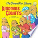 The Berenstain Bears: Kindness Counts - Jan Berenstain, Mike Berenstain