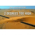 2 Degrees Too High: Understanding the Copenhagen Summit - Yann Arthus-Bertrand